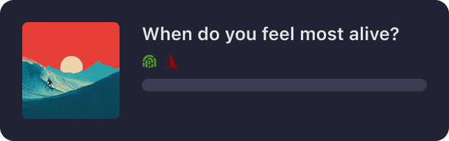 When do you feel most alive?